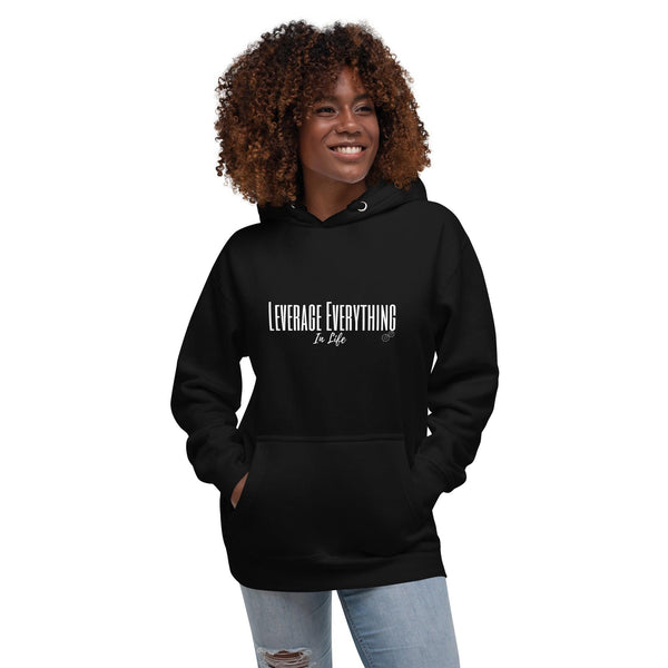 Unisex Hoodie - Leverage Everything In Life